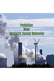 Pollution How Impacts Social Behavior