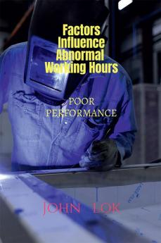 Factors Influence Abnormal Working Hours : Poor Performance