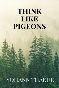 THINK LIKE PIGEONS