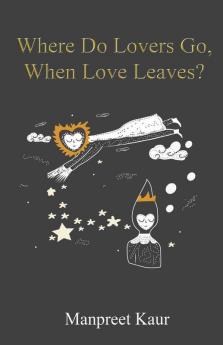 Where Do Lovers Go When Love Leaves?