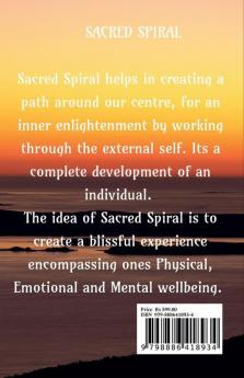 Sacred Spiral : The Path To Wholistic Health