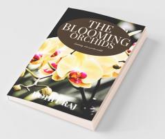 The Blooming Orchids: Entering Into A Poetic World.