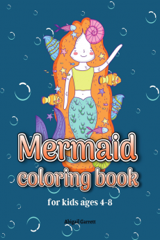 Mermaid coloring book : Amazing mermaid coloring pages for little girls ages 4-8 | Beautiful illustrations of mermaids to color