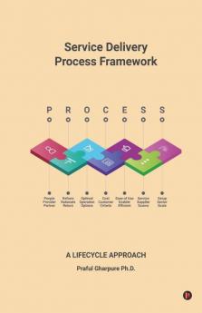 Service Delivery Process Framework - A Lifecycle Approach