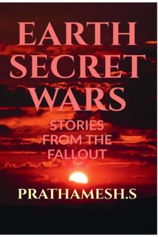 EARTH SECRET WARS: Stories From The Fallout : Stories From The Fallout