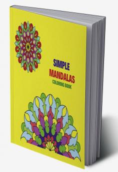 simple mandalas coloring book : easy for beginners for children and adults relaxation stress relief on black pages