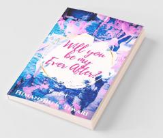 Will You Be My Ever After ?: Part - 1