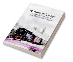 Writing Railways: A short Introduction to Paul Theroux's Travelogues