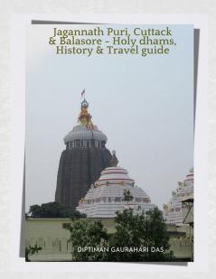 Jagannath Puri Cuttack &amp; Balasore - Holy dhams History &amp; Travel guide