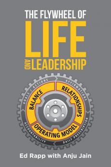 The Flywheel of Life and Leadership