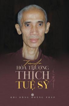 Kỷ Yếu Tri Ân Hòa Thượng Thích Tuệ Sỹ (Vietnamese Edition)