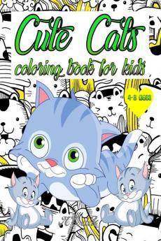 Cute Cats Coloring Book for Kids / बच्चों के लिए क्यूट कैट्स कलरिंग बुक : अद्भुत कार्टून बिल्लियाँ 84 बिल्ली के बच्चे प्रीस्कूलर और टॉडलर्स/लड़कों और लड़कियों के उद्देश्य से मज़ेदार और सरल चित्र...