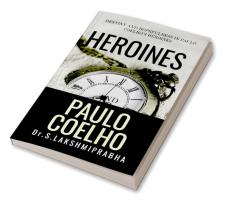 HEROINES OF PAULO COELHO : DESTINY AND HOPEFULNESS IN PAULO COELHO’S HEROINES