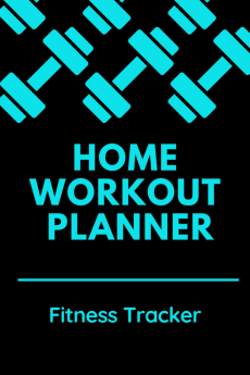 Home Workout Planner : Fitness Tracker for 24 Months Regular Fitness Training Tracker and Journal