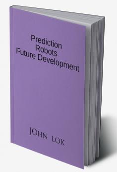 Prediction Robots Future Development