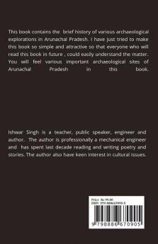 The Archaeological Explorations Of Arunachal Pradesh: The Brief History Of Explorations