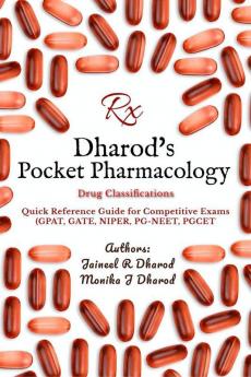 Dharod'S Pocket Pharmacology: Cluster Of Pharmacological Classifications
