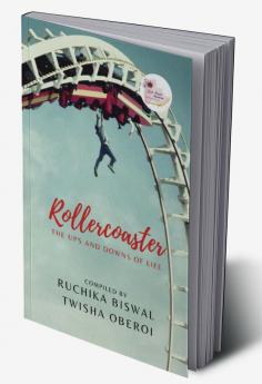 ROLLERCOASTER - THE UPS AND DOWNS OF LIFE
