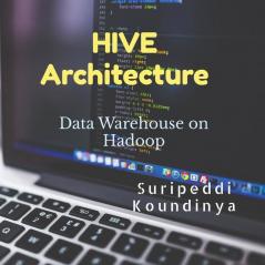 Hive Architecture: Data Warehouse On Hadoop