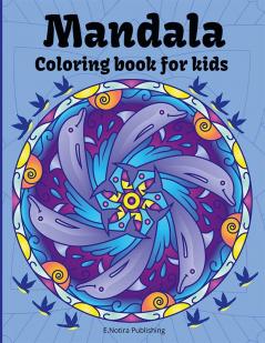 Mandala Coloring Book for Kids : A beautiful book for kids with mandala animals flowers abstract patterns | Easy Relaxing Big mandalas for girls boys and beginners | Amazing gift