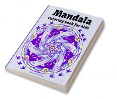 Mandala Coloring Book for Kids : A beautiful book for kids with mandala animals flowers abstract patterns | Easy Relaxing Big mandalas for girls boys and beginners | Amazing gift