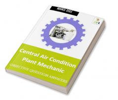 Central Air Condition Plant Mechanic : Objective Question Answers