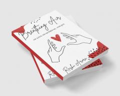 Breathing Air : of Love Heartbreak and Joy
