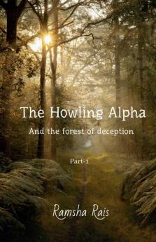 The Howling Alpha And The Forest Of Deception