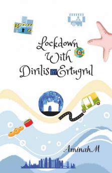 Lockdown With Dirilis Ertugrul
