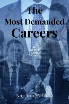 The Most Demanded Careers : More Than 100 Career Options Included