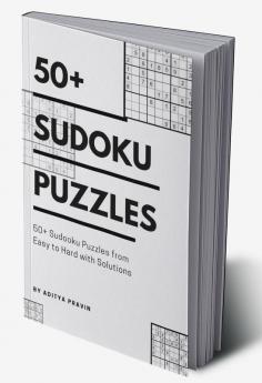 50+ Sudoku Puzzles Easy to Hard with Solutions