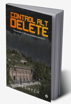 Control Alt Delete : The answer to life’s out of syllabus questions