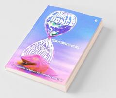 Climate Change And Environment: How It Impacts Us All…