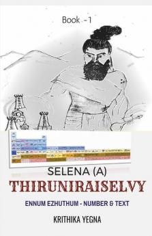 Selena (A) Thiruniraiselvy: Ennum Ezhuthum - Number And Text
