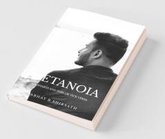 Metanoia: Happiness And Pain Or Vise Versa