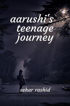 Aarushi'S Teenage Journey