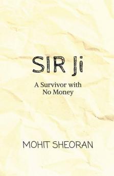 Sir Ji: A Survivor With No Money
