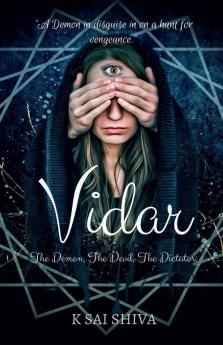 Vidar: "A Demon In Disguise In On A Hunt For Vengeance.": A Demon In Disguise In On A Hunt For Vengeance.