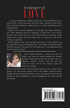 Endangered Love : When Love Rips Your Heart To Shreds Can Love Again Turn Into The Panacea That Will Mend Your Heart As Well?