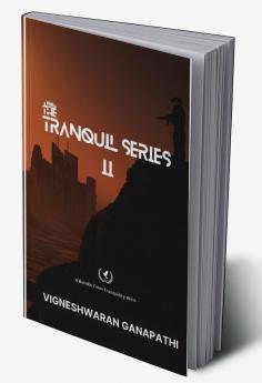 The Tranquil Series II