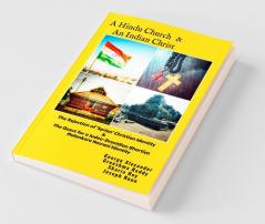 A Hindu Church And An Indian Christ: The Rejection Of ‘Syrian’ Christian Identity & The Quest For A Judeo-Dravidian Bhartiya Malankara Nasrani ... Bhartiya Malankara Nasrani Identity