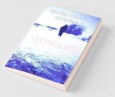 Wow! Life : A Life That You Would Love