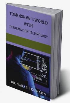 Tomorrow's World With Information Technology