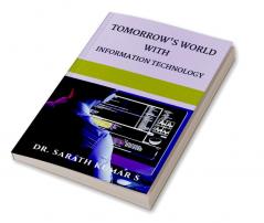 Tomorrow's World With Information Technology