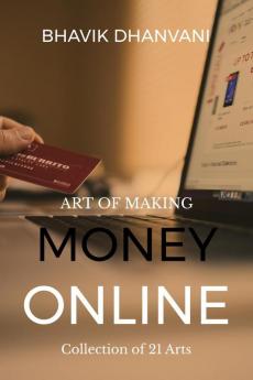 Earn your bread online : Art of making money online