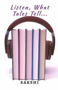 Listen What Tales Tell...