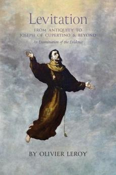 Levitation From Antiquity to Joseph of Cupertino and Beyond