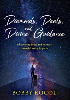 Diamonds Deals and Divine Guidance
