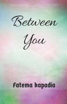Between You.
