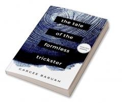 The Tale of the Formless Trickster : Told through 25 poems